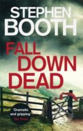 Kniha: Fall Down Dead (Stephen Booth). Sphere, 2019 Kniha: Fall Down Dead (Stephen Booth). Sphere, 2019