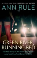 Kniha: Green River, Running Red (Ann Rule). Gallery, 2019 Kniha: Green River, Running Red (Ann Rule). Gallery, 2019