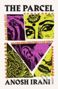 Kniha: The Parcel (Anosh Irani). Scribe Publications, 2017 Kniha: The Parcel (Anosh Irani). Scribe Publications, 2017