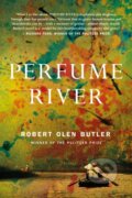 Kniha: Perfume River (Robert Olen Butler). No Exit Press, 2017 Kniha: Perfume River (Robert Olen Butler). No Exit Press, 2017