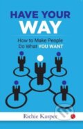 Kniha: Have Your Way (Gregory Hartley). , 2019 Kniha: Have Your Way (Gregory Hartley). , 2019