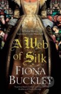 Kniha: A Web of Silk (Fiona Buckley). Severn House, 2019 Kniha: A Web of Silk (Fiona Buckley). Severn House, 2019