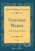 Kniha: Goethes Werke (Johann Wolfgang von Goethe). Forgotten Books, 2018 Kniha: Goethes Werke (Johann Wolfgang von Goethe). Forgotten Books, 2018