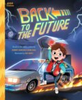 Kniha: Back To The Future (Kim Smith). Quirk Books, 2018 Kniha: Back To The Future (Kim Smith). Quirk Books, 2018