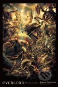 Kniha: Overlord, Vol. 4 (Novel) (Kugane Maruyama a so-bin). Yen Press, 2017 Kniha: Overlord, Vol. 4 (Novel) (Kugane Maruyama a so-bin). Yen Press, 2017