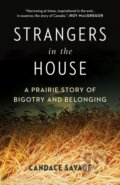 Kniha: Strangers in the House (Candace Savage). , 2019 Kniha: Strangers in the House (Candace Savage). , 2019