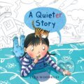 Kniha: A Quieter Story (Liza Woodruff). Holiday house, 2019 Kniha: A Quieter Story (Liza Woodruff). Holiday house, 2019
