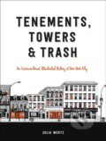Kniha: Tenements, Towers & Trash (Julia Wertz). Black Dog, 2017 Kniha: Tenements, Towers & Trash (Julia Wertz). Black Dog, 2017