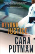 Kniha: Beyond Justice (Cara C. Putman). Thomas Nelson Publishers, 2017 Kniha: Beyond Justice (Cara C. Putman). Thomas Nelson Publishers, 2017
