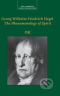 Kniha: Georg Wilhelm Friedrich Hegel: The Phenomenology of Spirit (Georg Wilhelm Fredrich Hegel). Cambridge University Press, 2018 Kniha: Georg Wilhelm Friedrich Hegel: The Phenomenology of Spirit (Georg Wilhelm Fredrich Hegel). Cambridge University Press, 2018