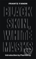 Kniha: Black Skin, White Masks (Frantz Fanon). Pluto Press, 2017 Kniha: Black Skin, White Masks (Frantz Fanon). Pluto Press, 2017