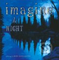 Kniha: Imagine a Night (Sarah L. Thomson). Atheneum Books for Young Readers, 2018 Kniha: Imagine a Night (Sarah L. Thomson). Atheneum Books for Young Readers, 2018