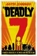 Kniha: The Deadly 7 (Garth Jennings). Pan Macmillan, 2019 Kniha: The Deadly 7 (Garth Jennings). Pan Macmillan, 2019