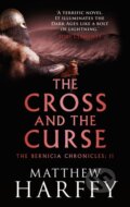 Kniha: The Cross and the Curse (Matthew Harffy). Head of Zeus, 2017 Kniha: The Cross and the Curse (Matthew Harffy). Head of Zeus, 2017
