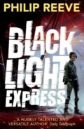 Kniha: Black Light Express (Philip Reeve). Oxford University Press, 2017 Kniha: Black Light Express (Philip Reeve). Oxford University Press, 2017