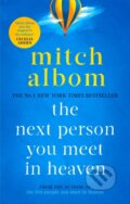 Kniha: The Next Person You Meet in Heaven (Mitch Albom). Sphere, 2019 Kniha: The Next Person You Meet in Heaven (Mitch Albom). Sphere, 2019