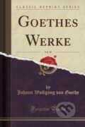 Kniha: Goethes Werke (Johann Wolfgang von Goethe). Forgotten Books, 2018 Kniha: Goethes Werke (Johann Wolfgang von Goethe). Forgotten Books, 2018