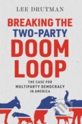Kniha: Breaking the Two-Party Doom Loop, 2020 Kniha: Breaking the Two-Party Doom Loop, 2020