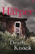 Kniha: The Death Knock (Elodie Harper). Mulholland Books, 2019 Kniha: The Death Knock (Elodie Harper). Mulholland Books, 2019