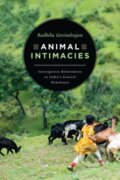 Kniha: Animal Intimacies (Radhika Govindrajan). University of Chicago, 2018 Kniha: Animal Intimacies (Radhika Govindrajan). University of Chicago, 2018