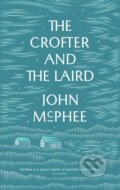 Kniha: The Crofter And The Laird (John McPhee). Daunt Books, 2017 Kniha: The Crofter And The Laird (John McPhee). Daunt Books, 2017