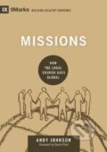 Kniha: Missions (Andy Johnson). Crossway Books, 2017 Kniha: Missions (Andy Johnson). Crossway Books, 2017