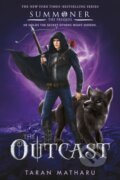 Kniha: The Outcast (Taran Matharu). Square Fish, 2019 Kniha: The Outcast (Taran Matharu). Square Fish, 2019