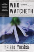 Kniha: Who Watcheth (Helene Tursten). Soho Press, 2017 Kniha: Who Watcheth (Helene Tursten). Soho Press, 2017
