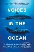 Kniha: Voices in the Ocean (Susan Casey). Oneworld Publications, 2017 Kniha: Voices in the Ocean (Susan Casey). Oneworld Publications, 2017