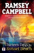 Kniha: Thirteen Days by Sunset Beach (Ramsey Campbell). , 2018 Kniha: Thirteen Days by Sunset Beach (Ramsey Campbell). , 2018