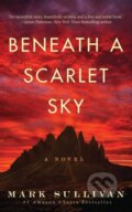 Kniha: Beneath a Scarlet Sky (Mark Sullivan). Lake Union Publishing, 2018 Kniha: Beneath a Scarlet Sky (Mark Sullivan). Lake Union Publishing, 2018