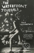 Kniha: The Waterfront Journals (David Wojnarowicz). Península, 2018 Kniha: The Waterfront Journals (David Wojnarowicz). Península, 2018