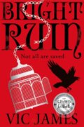 Kniha: Bright Ruin (Vic James). Pan Books, 2018 Kniha: Bright Ruin (Vic James). Pan Books, 2018