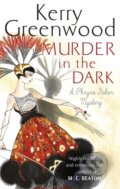 Kniha: Murder in the Dark (Kerry Greenwood). Constable, 2018 Kniha: Murder in the Dark (Kerry Greenwood). Constable, 2018