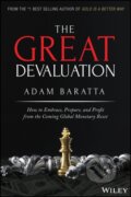 Kniha: The Great Devaluation (Adam Baratta). John Wiley & Sons, 2020 Kniha: The Great Devaluation (Adam Baratta). John Wiley & Sons, 2020