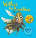 Kniha: Willbee the Bumblebee (Craig Smith a Maureen Thomson). Scholastic, 2019 Kniha: Willbee the Bumblebee (Craig Smith a Maureen Thomson). Scholastic, 2019