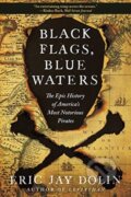 Kniha: Black Flags, Blue Waters (Eric Jay Dolin). , 2019 Kniha: Black Flags, Blue Waters (Eric Jay Dolin). , 2019