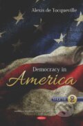 Kniha: Democracy in America (Alexis de Tocqueville). Nova Science, 2019 Kniha: Democracy in America (Alexis de Tocqueville). Nova Science, 2019