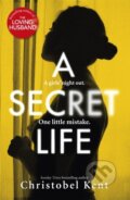 Kniha: A Secret Life (Christobel Kent). Sphere, 2020 Kniha: A Secret Life (Christobel Kent). Sphere, 2020