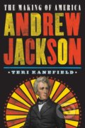 Kniha: Andrew Jackson (Teri Kanefield). Abrams Books for young Readers, 2018 Kniha: Andrew Jackson (Teri Kanefield). Abrams Books for young Readers, 2018