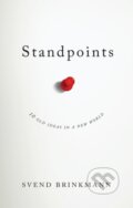 Kniha: Standpoints (Svend Brinkmann). Polity Press, 2018 Kniha: Standpoints (Svend Brinkmann). Polity Press, 2018