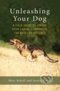 Kniha: Unleashing Your Dog (Jessica Pierce a Marc Bekoff). New World Library, 2019 Kniha: Unleashing Your Dog (Jessica Pierce a Marc Bekoff). New World Library, 2019