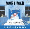 Kniha: Mortimer (Robert Munsch). Annick, 2018 Kniha: Mortimer (Robert Munsch). Annick, 2018