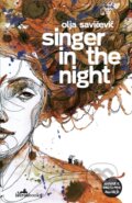 Kniha: Singer in the Night (Olja Savicevic). Istros Books, 2019 Kniha: Singer in the Night (Olja Savicevic). Istros Books, 2019