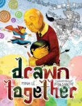 Kniha: Drawn Together (Minh Le). Hyperion, 2018 Kniha: Drawn Together (Minh Le). Hyperion, 2018