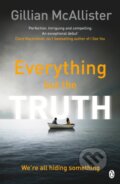 Kniha: Everything but the Truth (Gillian McAllister). Penguin Books, 2017 Kniha: Everything but the Truth (Gillian McAllister). Penguin Books, 2017