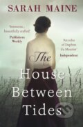 Kniha: The House Between Tides (Sarah Maine). Hodder Paperback, 2018 Kniha: The House Between Tides (Sarah Maine). Hodder Paperback, 2018