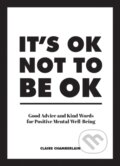 Kniha: It's OK Not to Be OK (Claire Chamberlain). Vie, 2019 Kniha: It's OK Not to Be OK (Claire Chamberlain). Vie, 2019