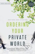 Kniha: Ordering Your Private World (Gordon MacDonald). Thomas Nelson Publishers, 2017 Kniha: Ordering Your Private World (Gordon MacDonald). Thomas Nelson Publishers, 2017