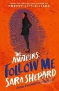 Kniha: Follow Me (Sara Shepard). Hot Key, 2017 Kniha: Follow Me (Sara Shepard). Hot Key, 2017